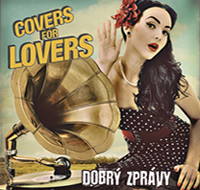 Covers For Lovers - Dobrý zprávy (CD 2012)