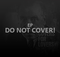 Covers For Lovers - Do not cover!